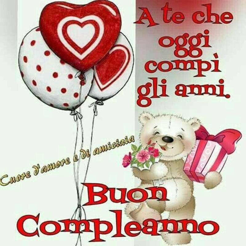 A te che oggi compi gli anni. Buon Compleanno