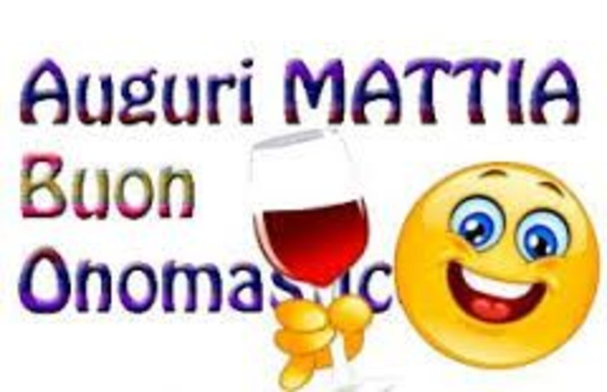 Auguri Mattia Buon Onomastico