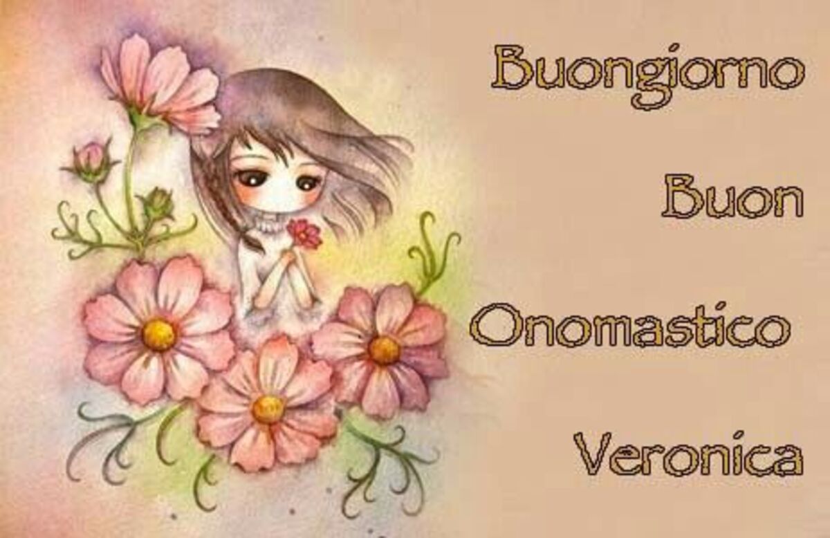 Buongiorno Buon Onomastico Veronica