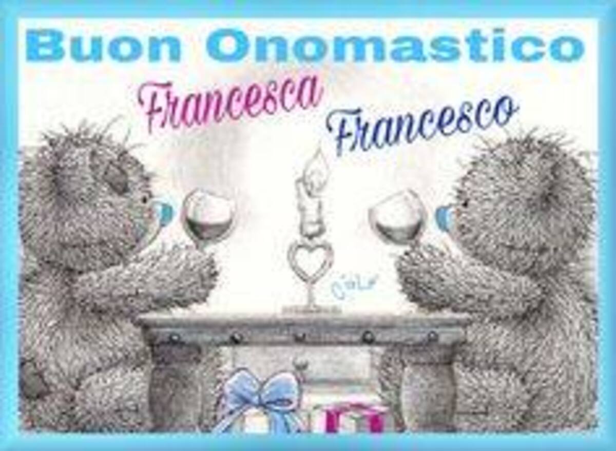 Buon Onomastico Francesco Francesca