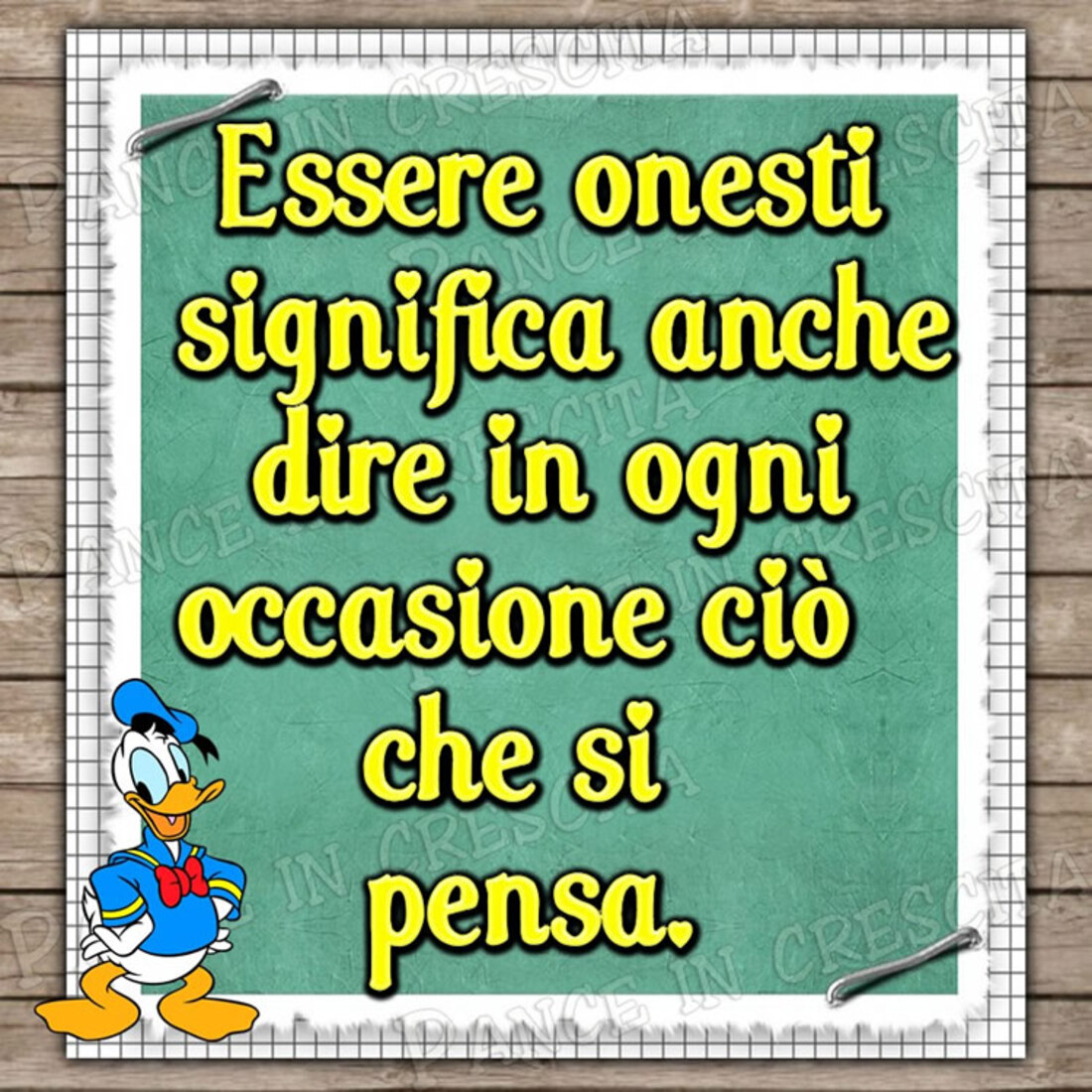 Essere onesti significa anche dire in ogni occasione ciò che si pensa