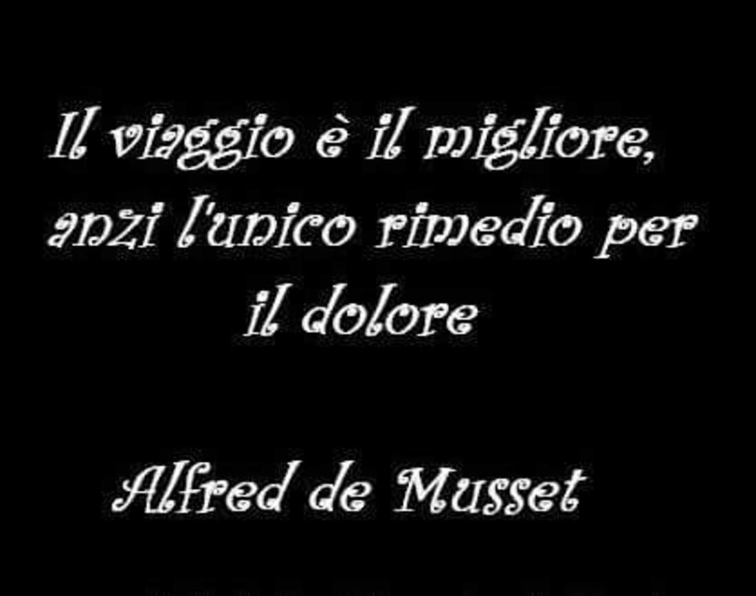 Il viaggio è il migliore, anzi l'unico rimedio per il dolore