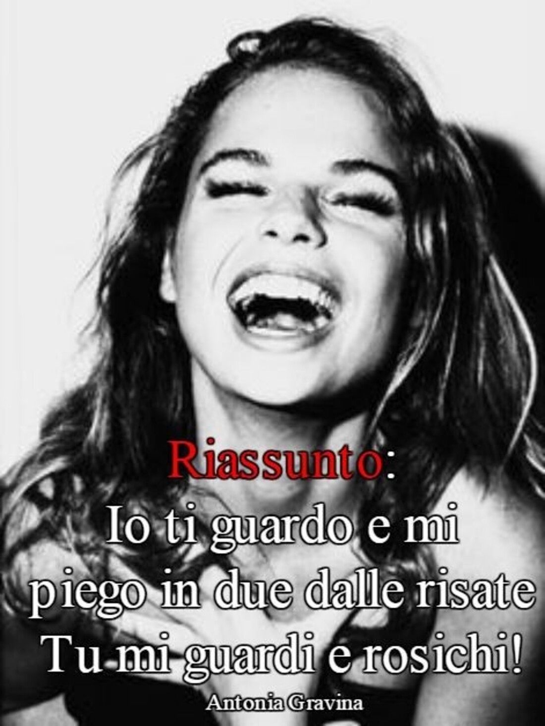 Riassunto: Io ti guardo e mi piego in due dalle risate! tu mi guardi e rosichi