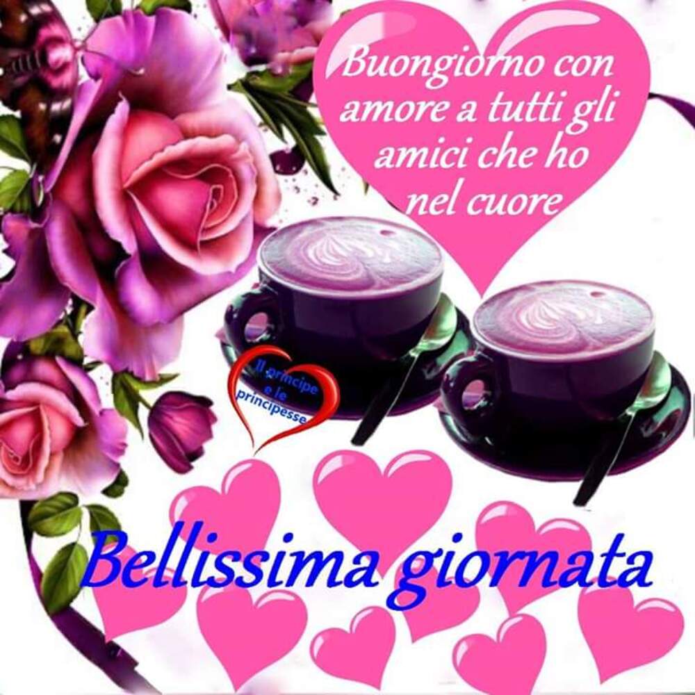 Buongiorno con amore a tutti gli amici che ho nel cuore! Bellissima giornata