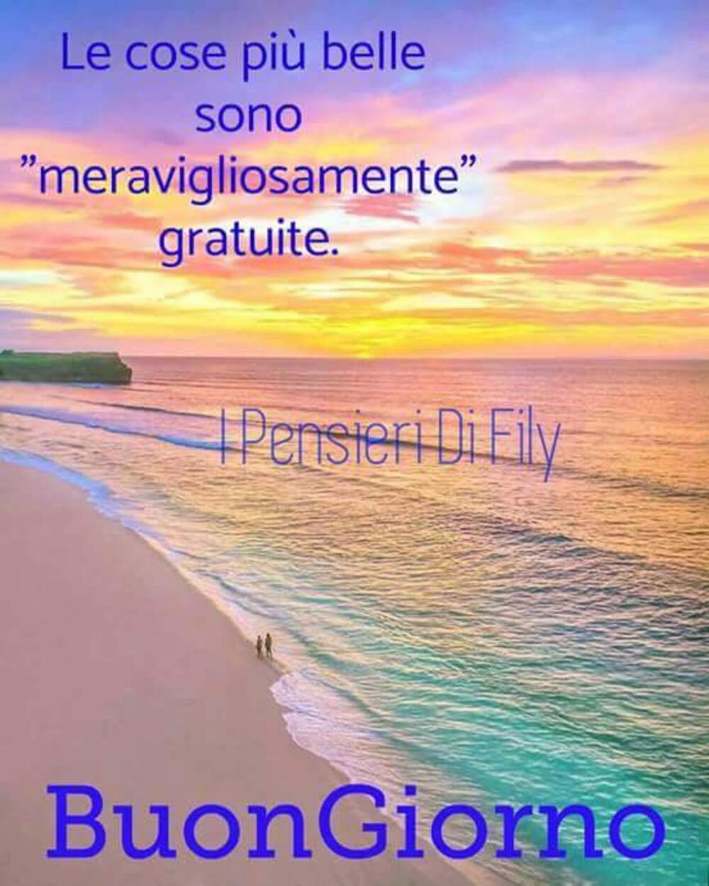 Le cose più belle sono "meravigliosamente" gratuite. Buongiorno