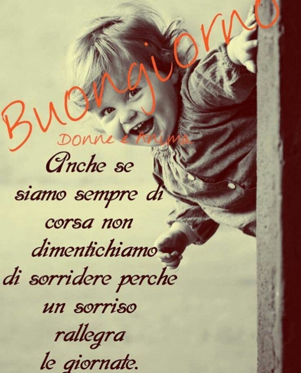 Buongiorno anche se siamo sempre di corsa non dimentichiamo di sorridere perchè un sorriso rallegra le giornate