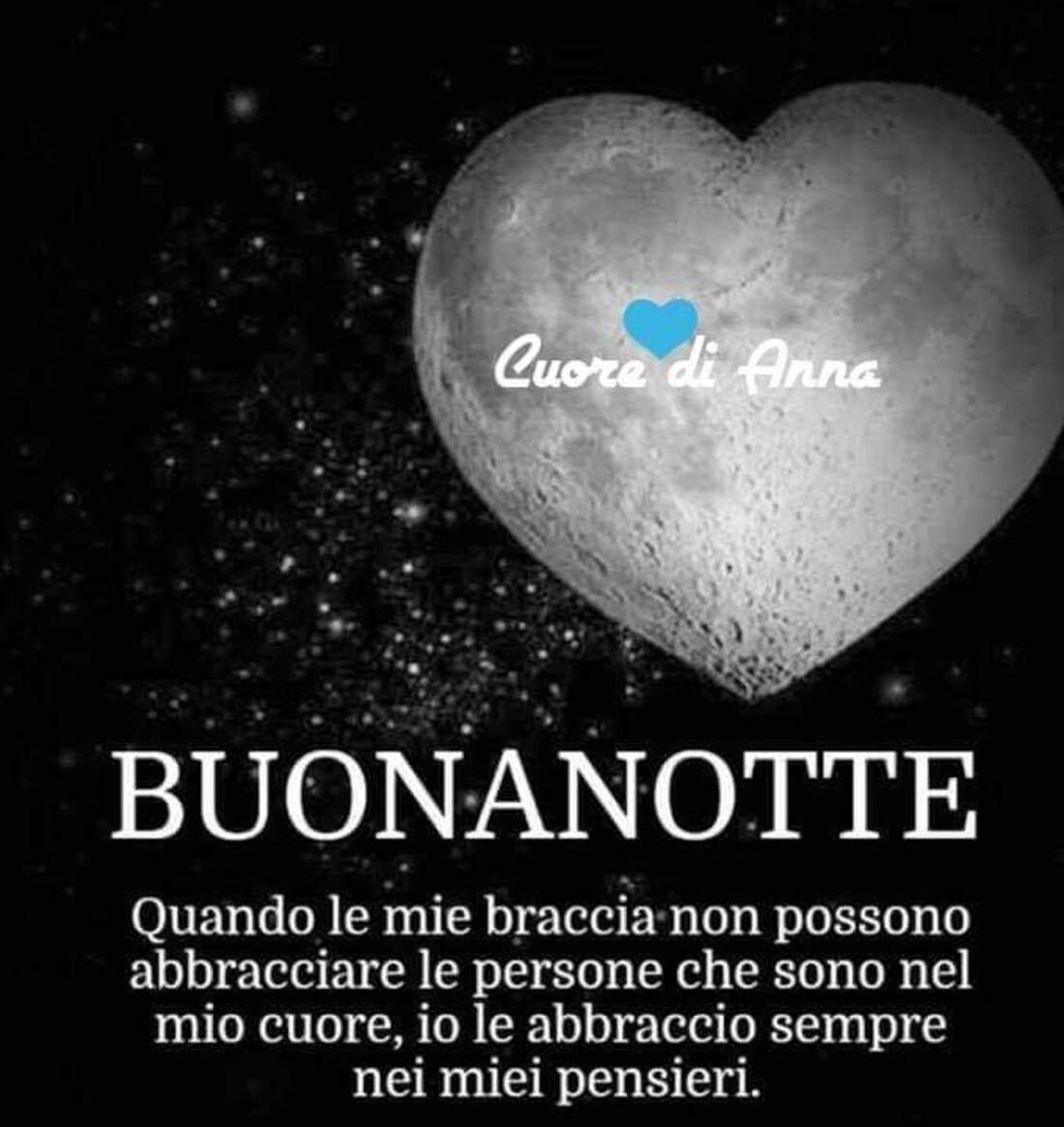 Buonanotte quando le braccia non possono abbracciare le persone che sonno nel mio cuore, io le abbraccio sempre nei miei pensieri