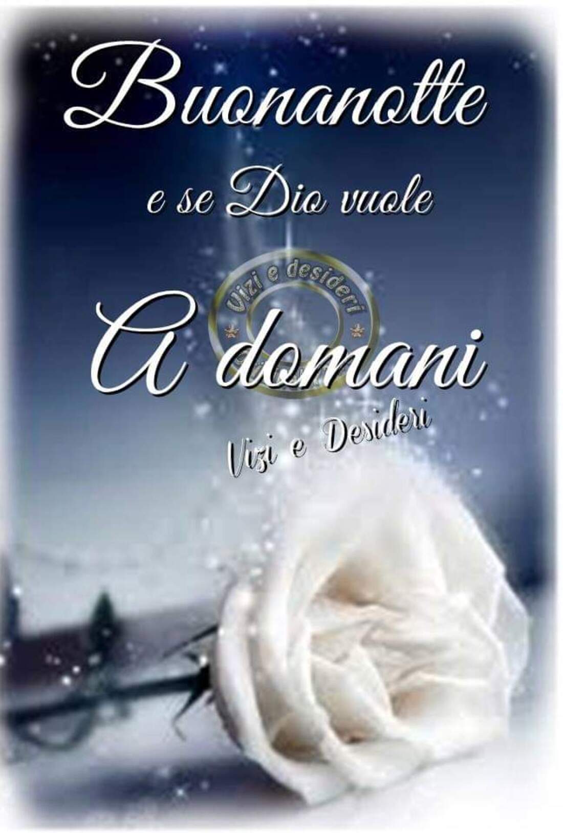 Buonanotte e se Dio vuole...A domani