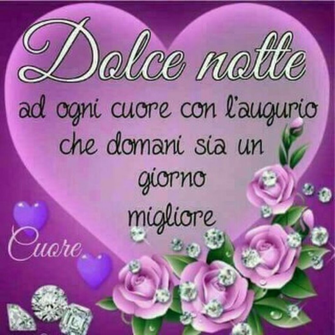Dolce notte ad ogni cuore con l'augurio che domani, sia un giorno migliore