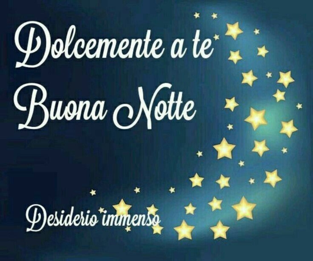 Dolcemente a te buona notte