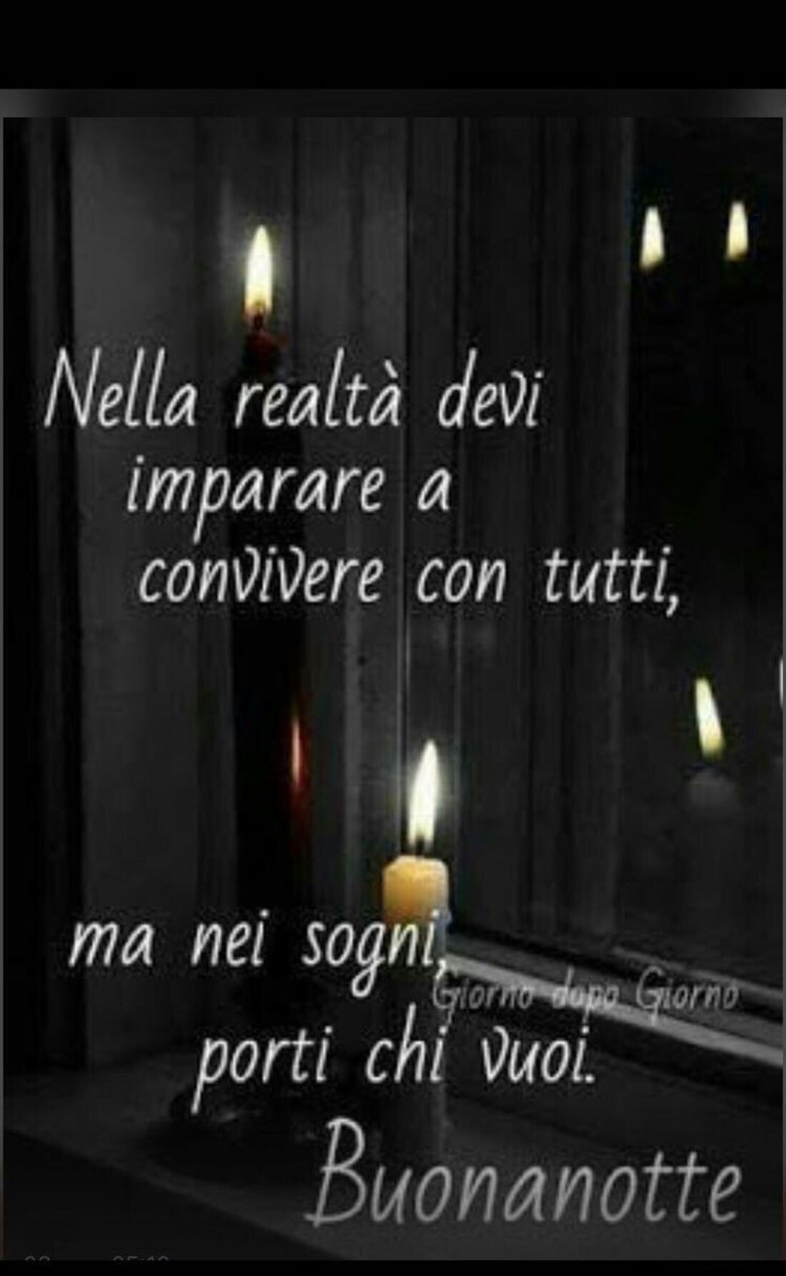 Nella realtà devi imparare a convivere con tutti, ma nei sogni porti chi vuoi Buonanotte