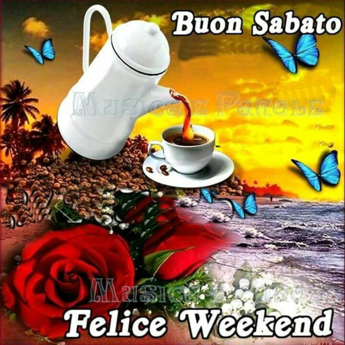 Buon Sabato Felice Weekend