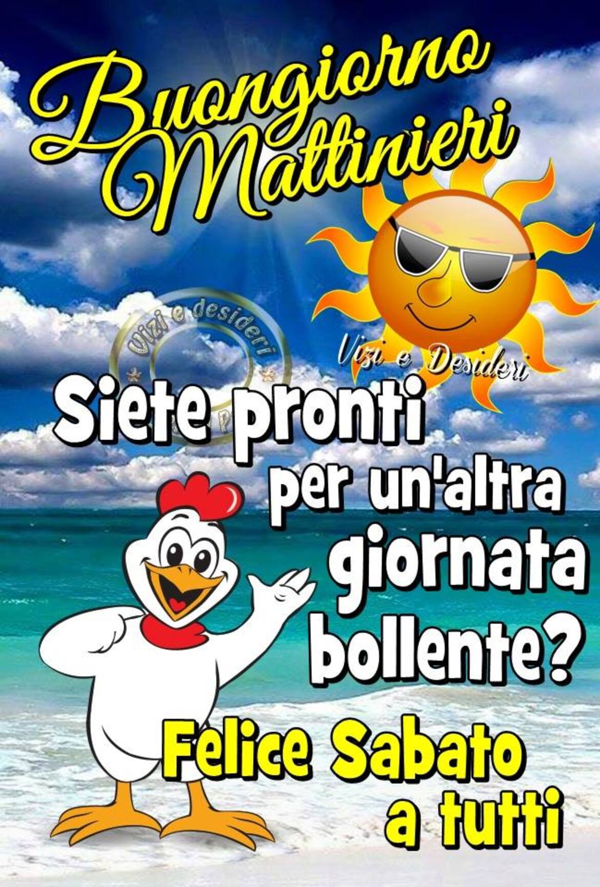 Buongiorno Mattinieri Siete pronti per un'altra giornata bollente? Felice Sabato a tutti