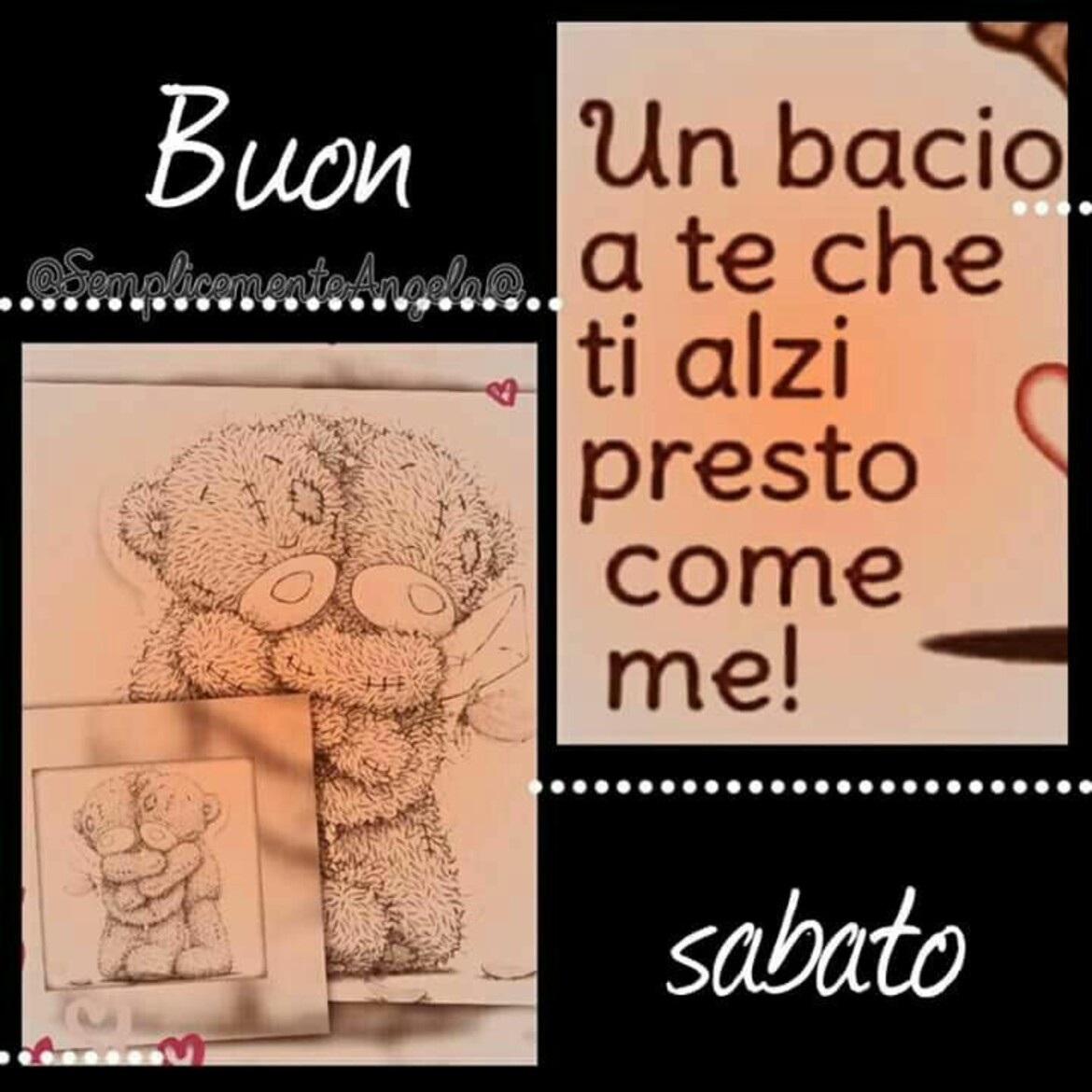 Un bacio a te che ti alzi presto come me! Buon Sabato