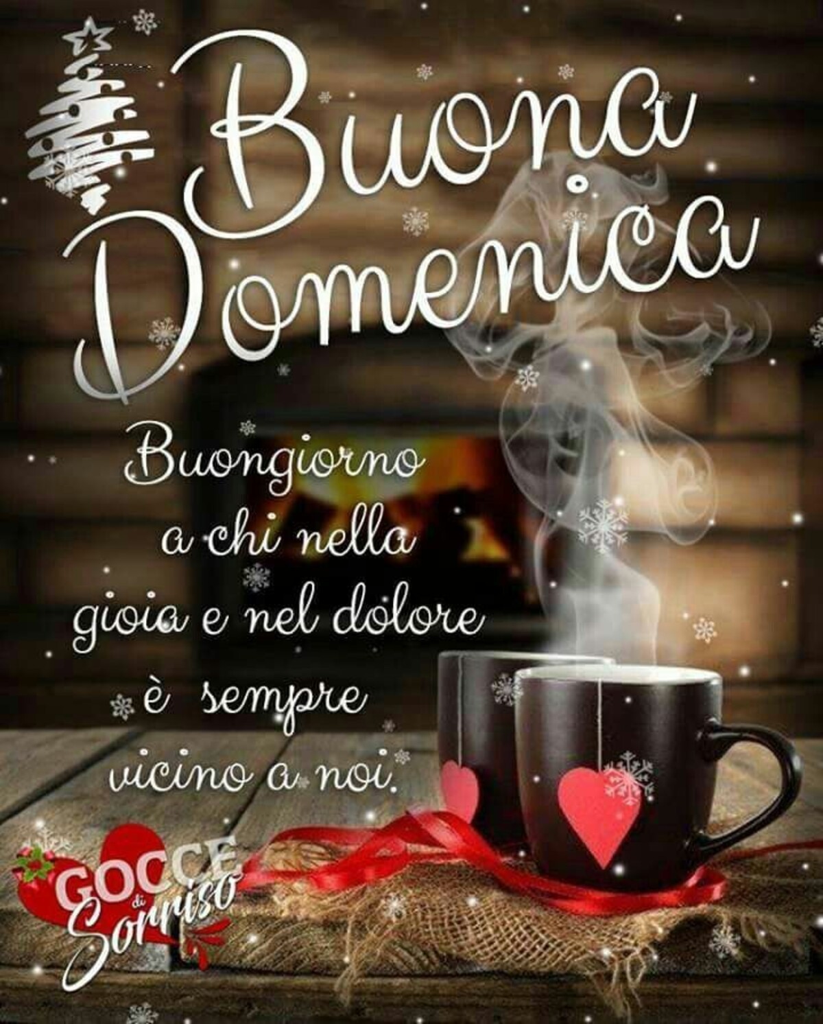  Buona Domenica buongiorno a chi nella gioia e nel dolore è sempre vicino a noi