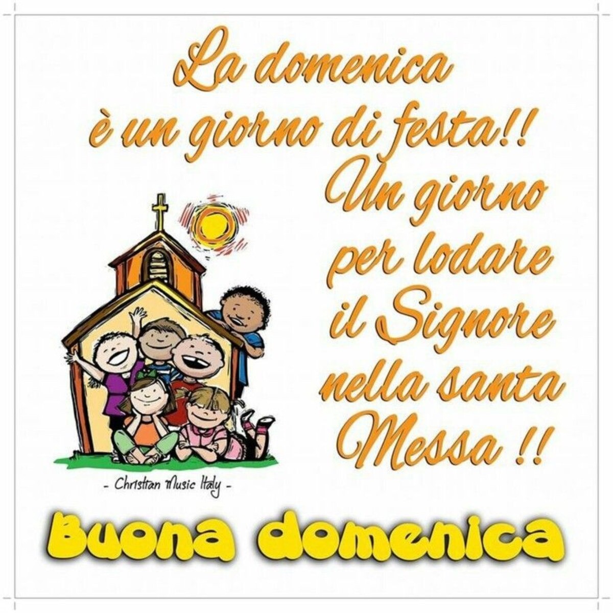 La domenica è un giorno di festa!! Un giorno per lodare il Signore nella santa messa!! Buona Domenica