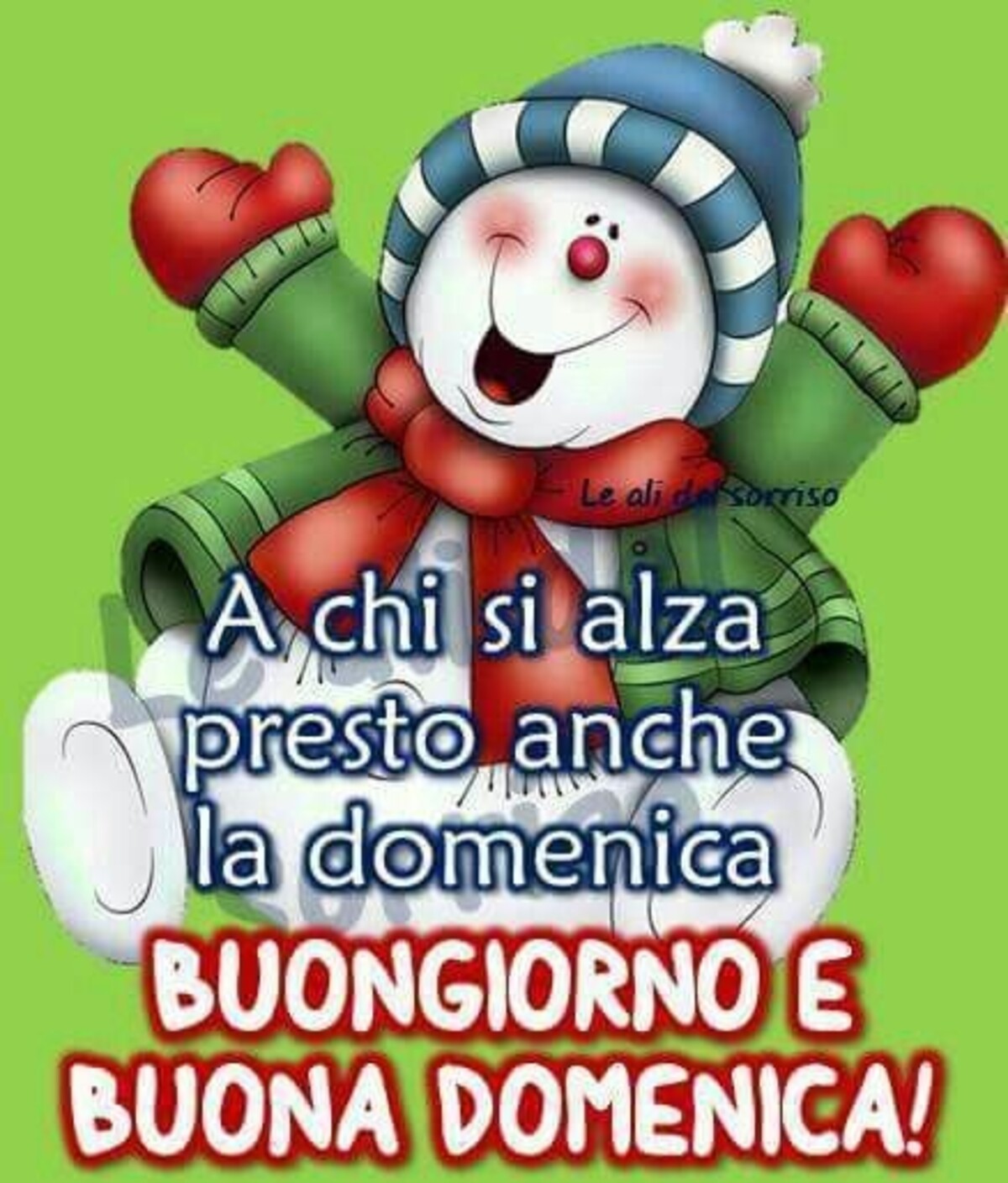 A chi si alza presto la domenica Buongiorno e Buona Domenica