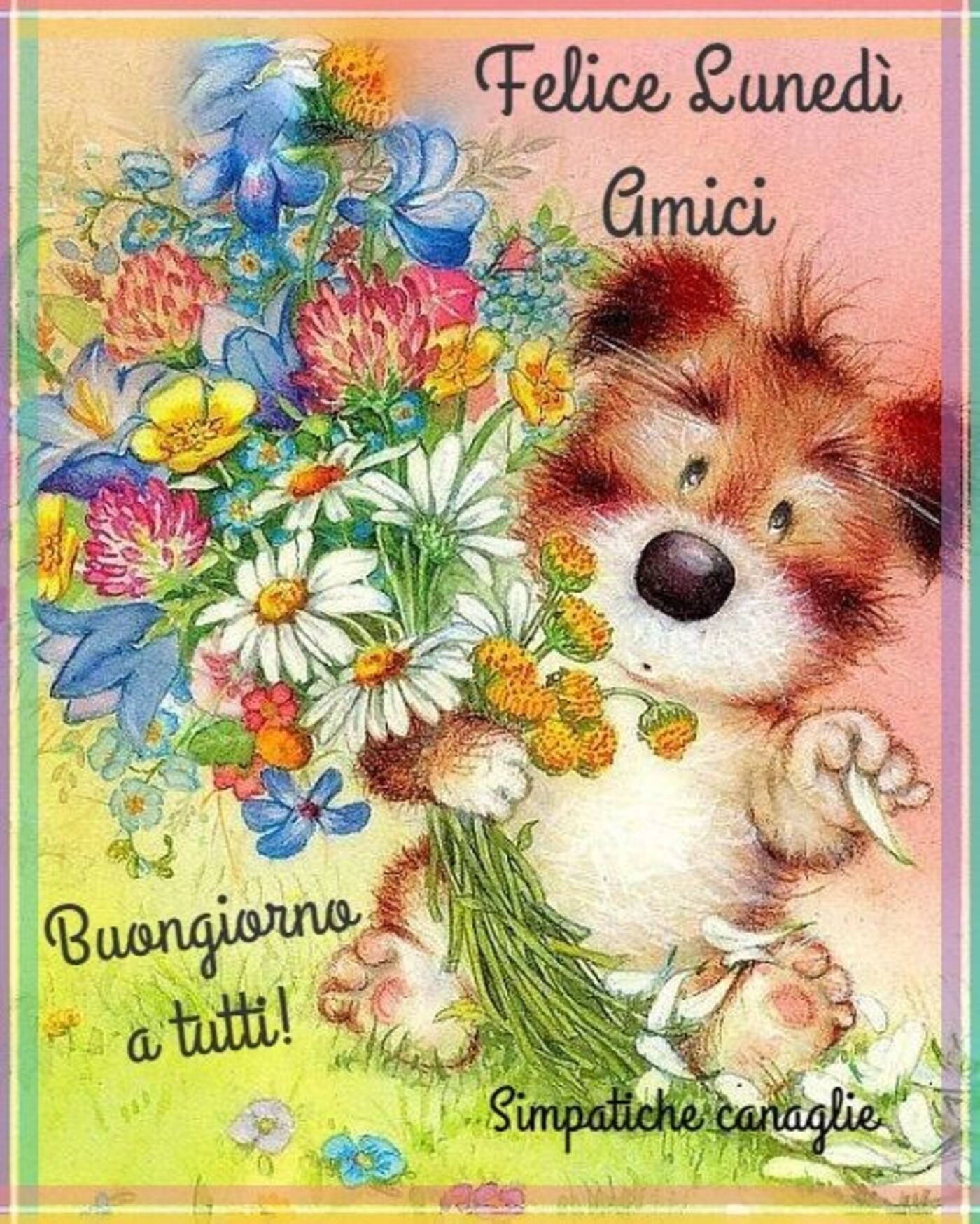 Felice Lunedì amici Buongiorno a tutti