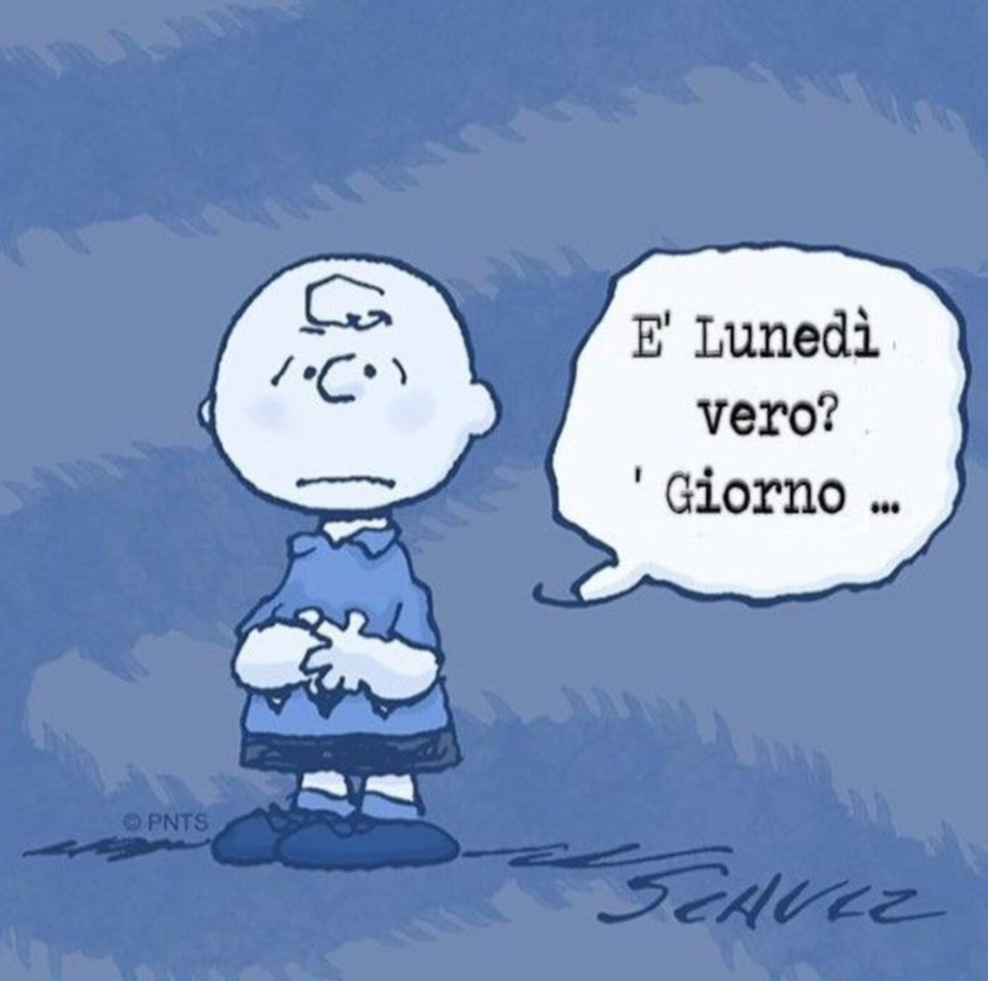 E' lunedì vero? 'Giorno