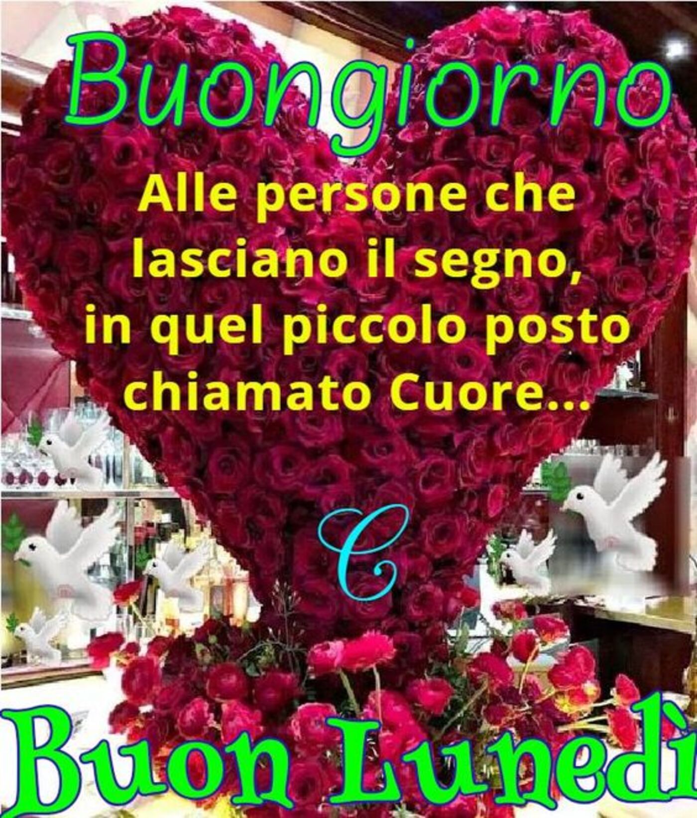 Buongiorno alle persone che lasciano il segno, in quel piccolo posto chiamato cuore! Buon Lunedì