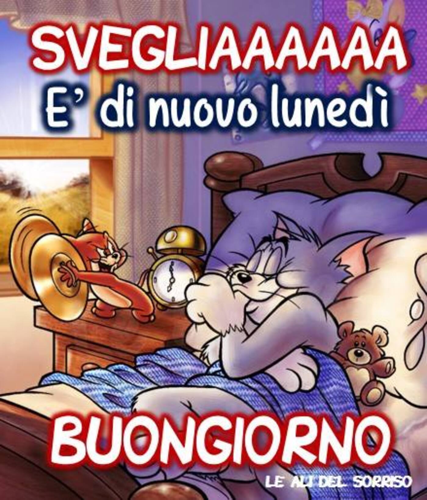 Svegliaaaa è di nuovo lunedì Buongiorno