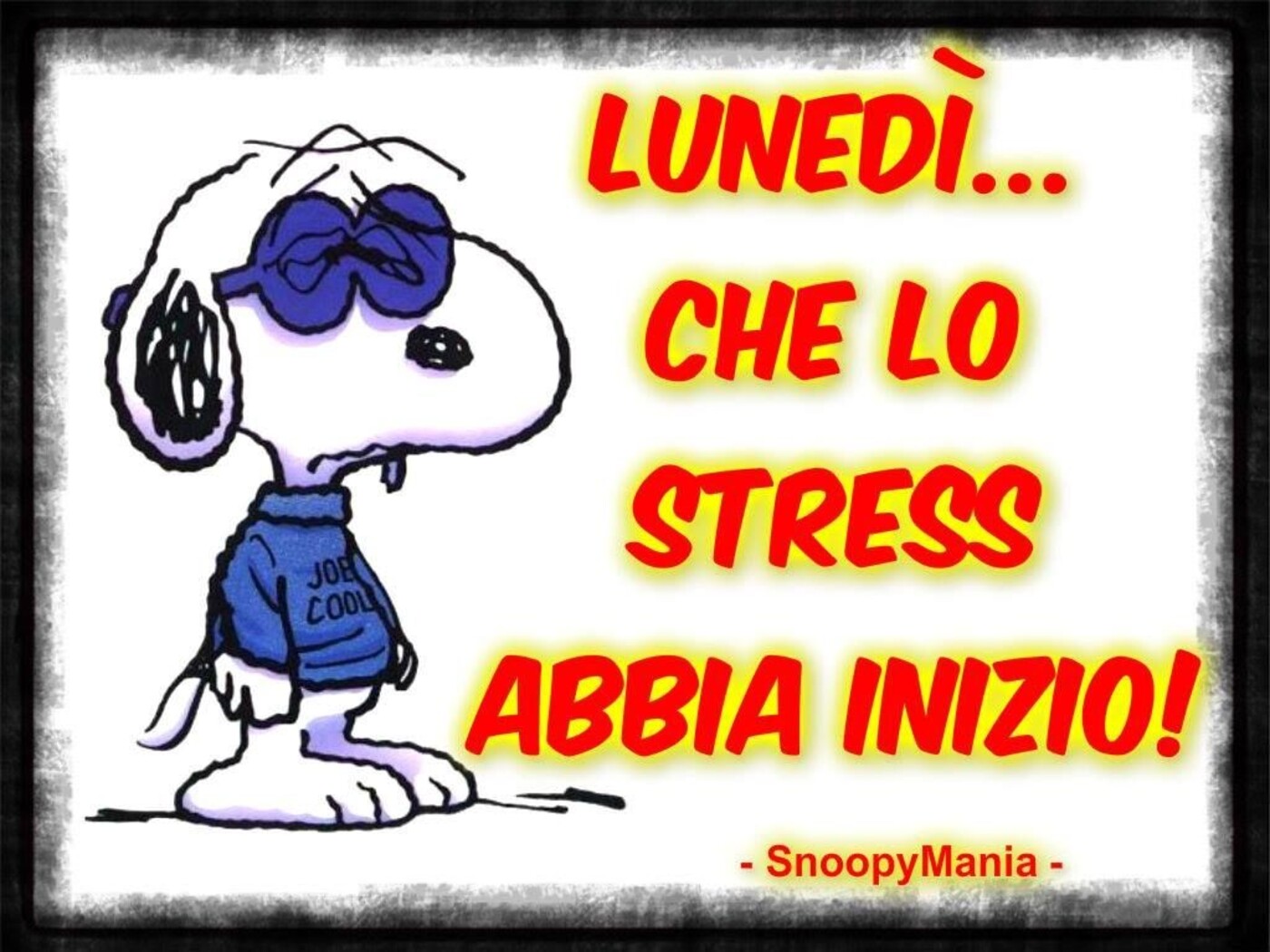 Lunedì...che lo stress abbia inizio!