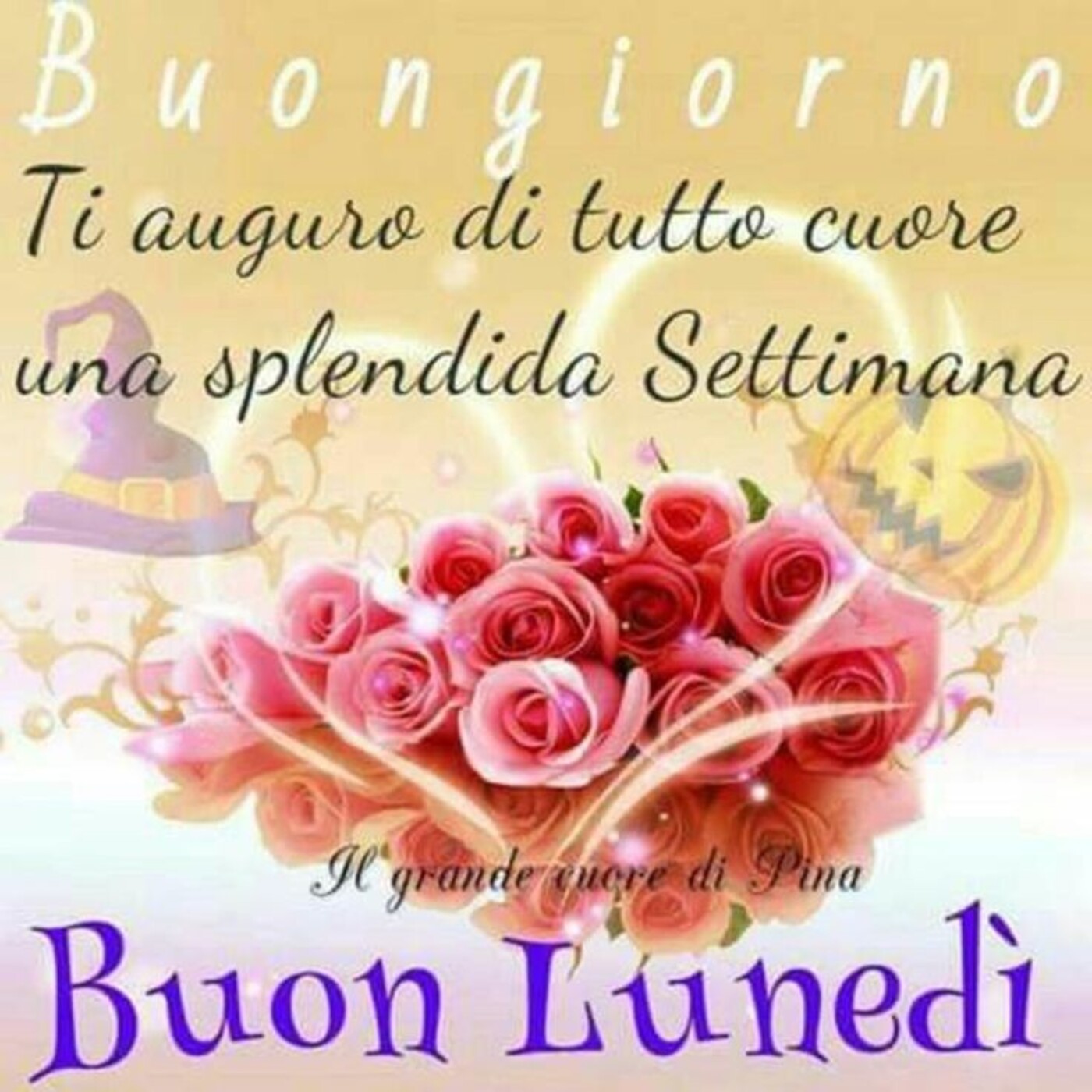 Buongiorno ti auguro di tutto cuore una splendida settimana Buon Lunedì