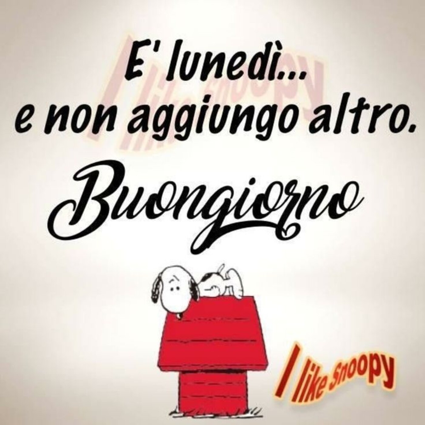 E' lunedì non aggiungo altro Buongiorno