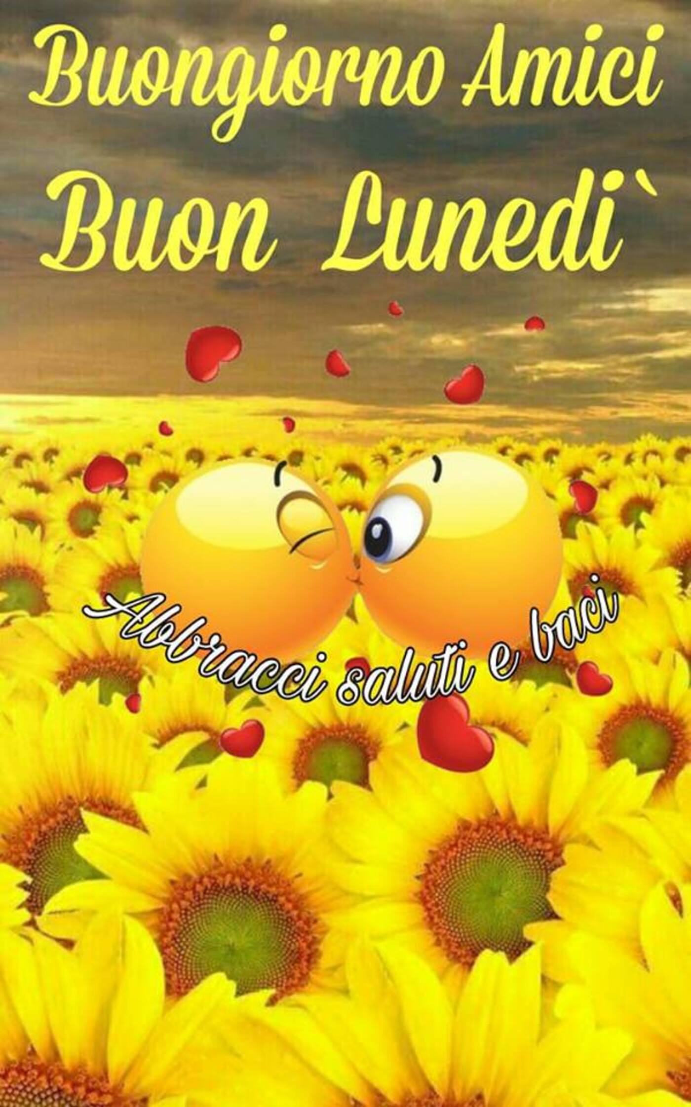 Buongiorno amici Buon Lunedì