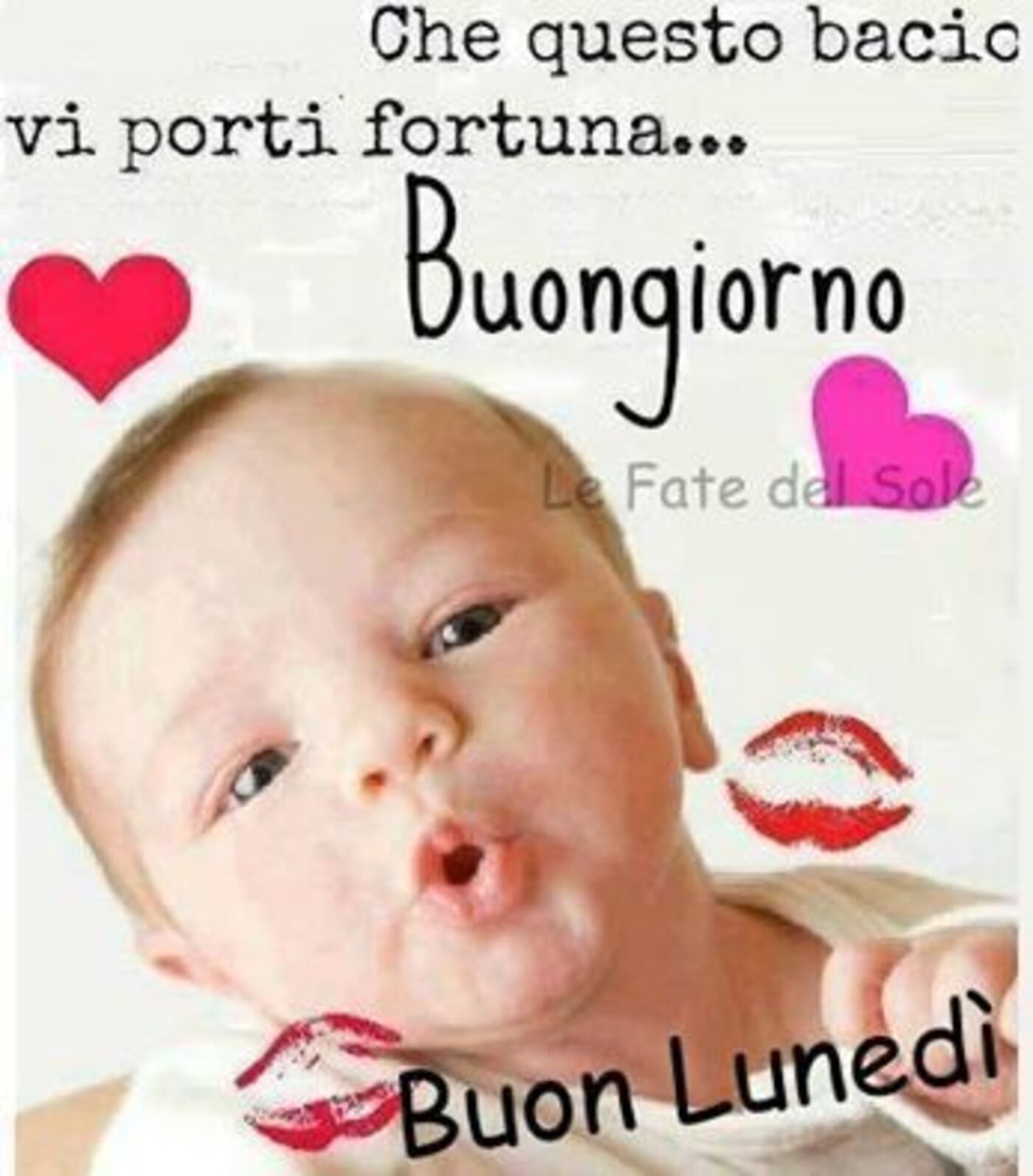 Che questo bacio vi porti fortuna...Buongiorno Buon Lunedì