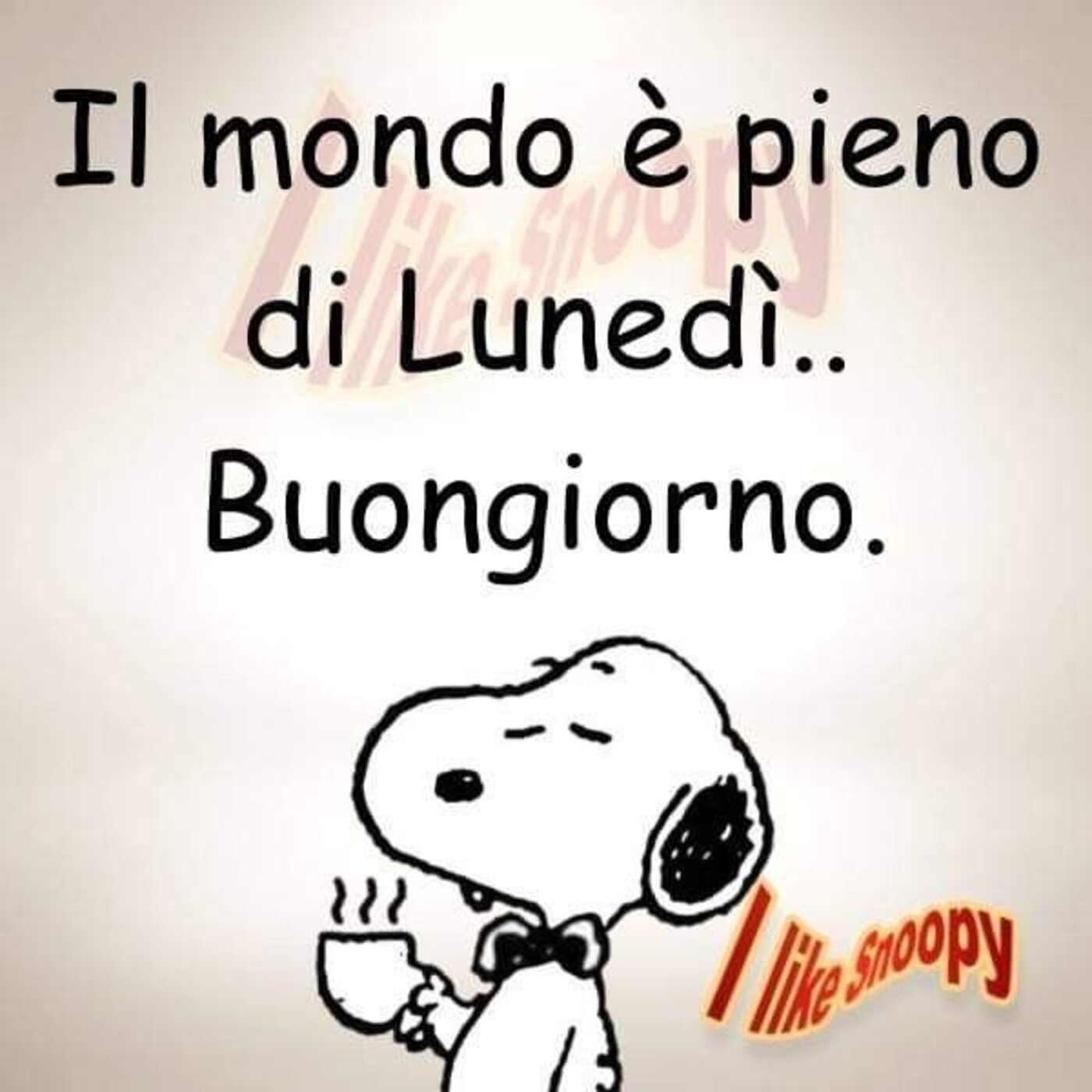 Il mondo è pieno di lunedì..Buongiorno