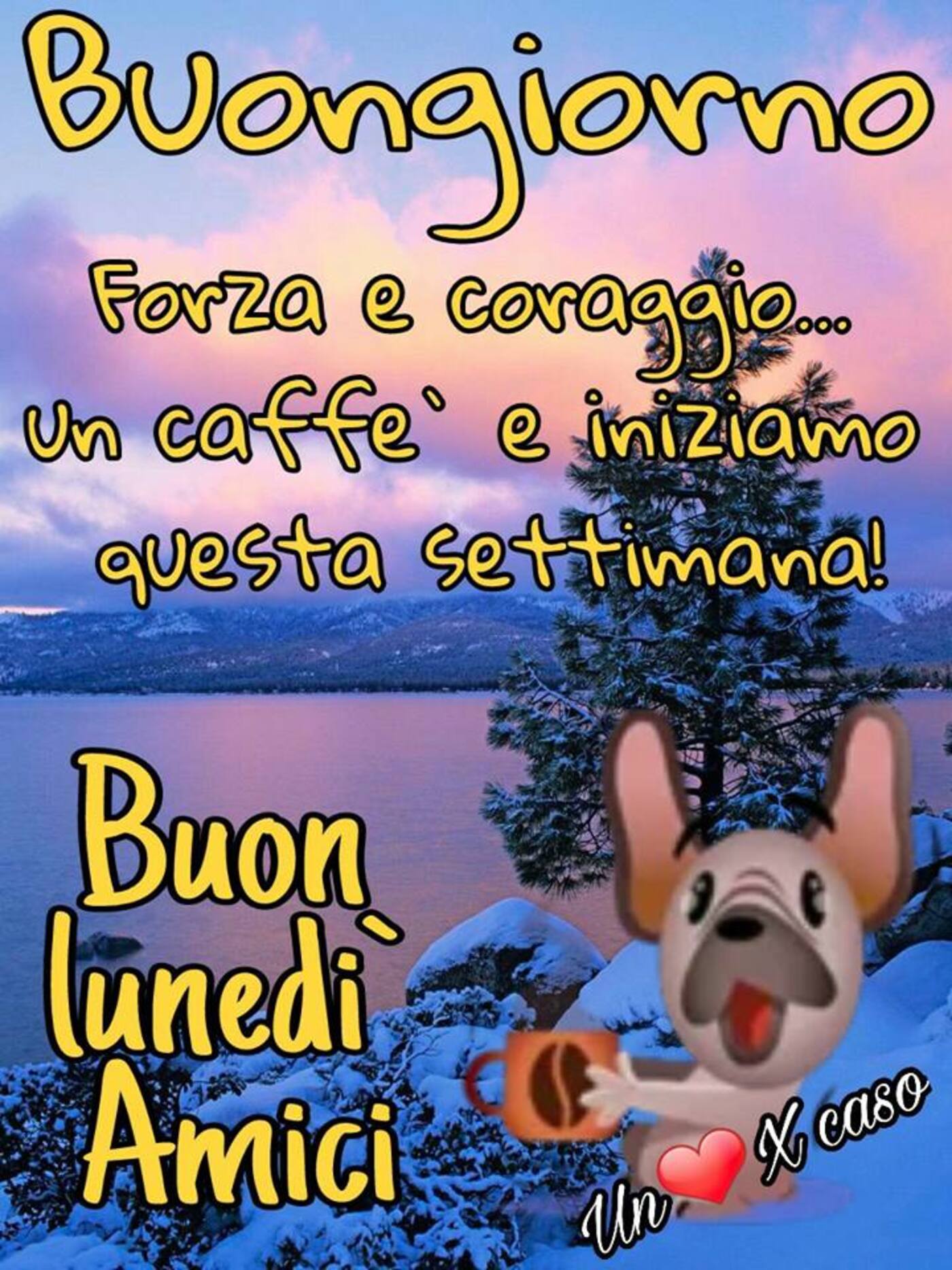 Buongiorno Forza e coraggio...con caffè e iniziamo questa settimana Buon Lunedì Amici