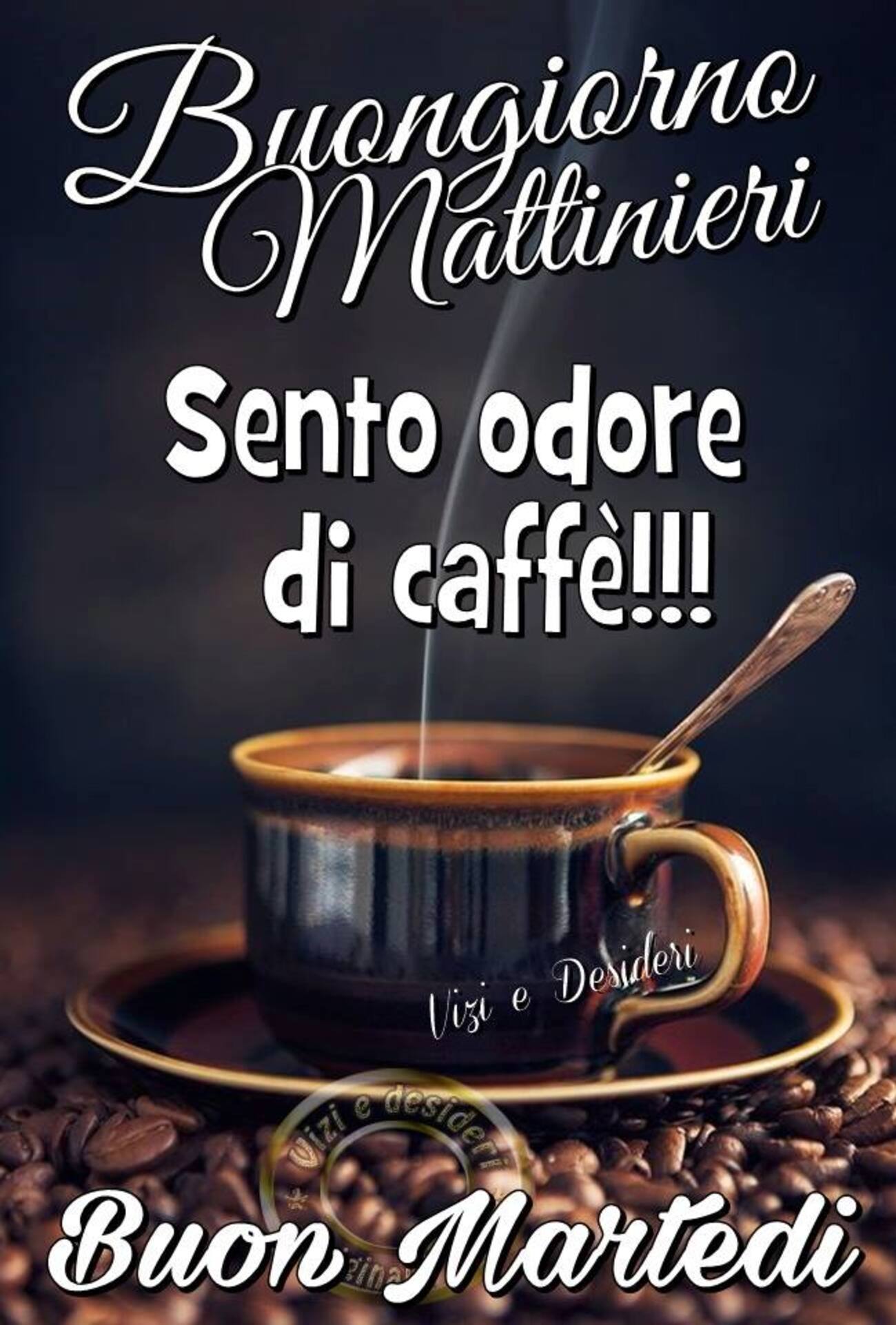 Buongiorno MAttinieri sento odore di caffè!!! Buon Martedì