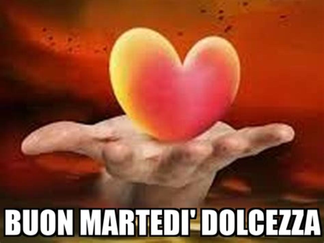 Buon Martedì dolcezza
