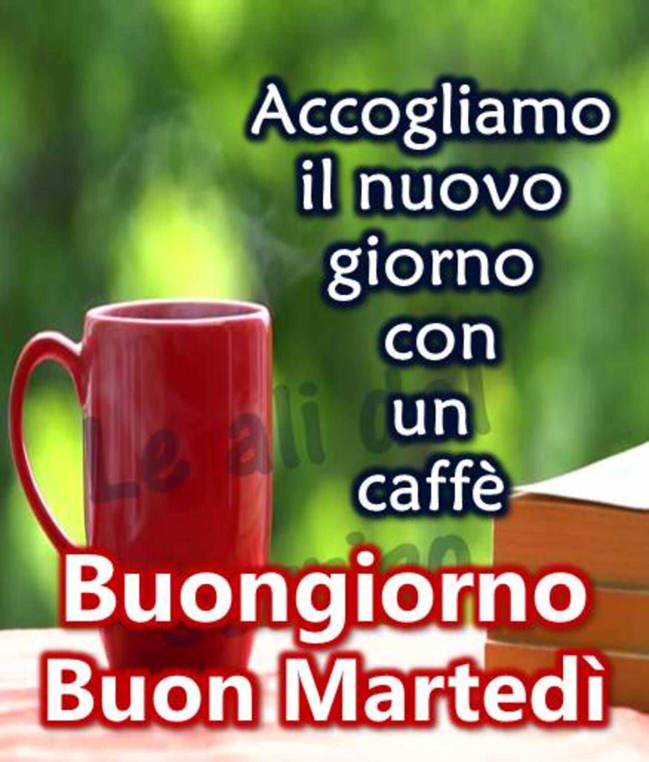 Accogliamo il nuovo giorno con un caffè Buongiorno Buon Martedì