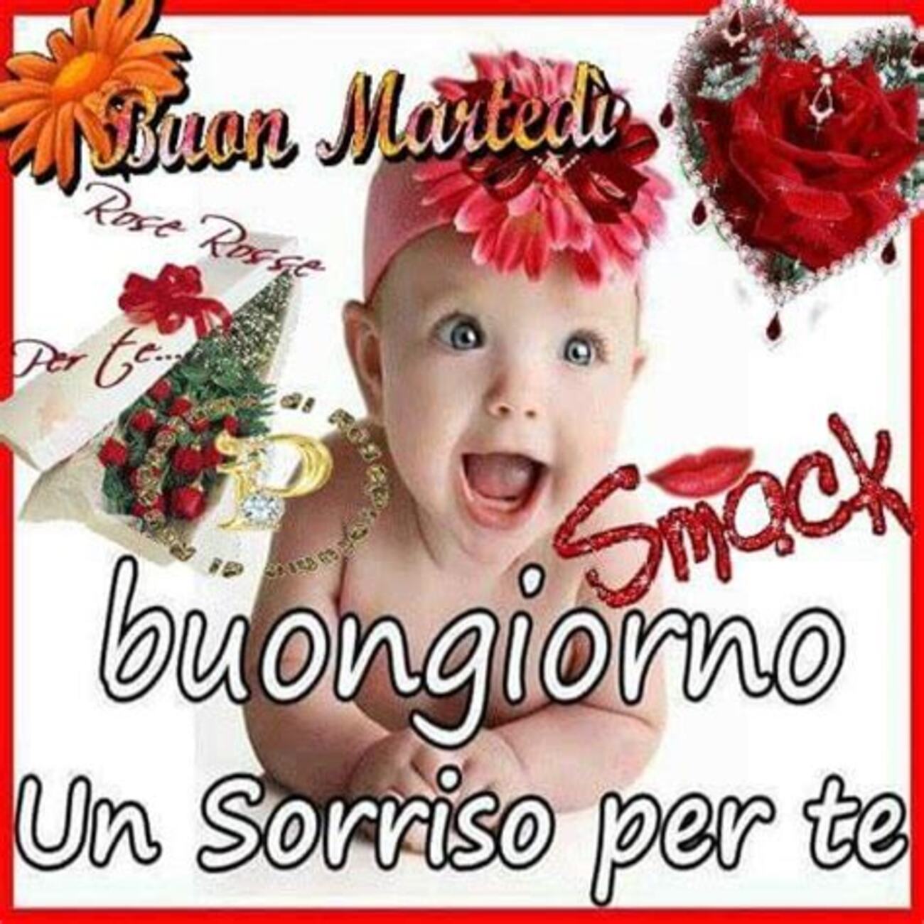 Buon Martedì buongiorno un sorriso per te