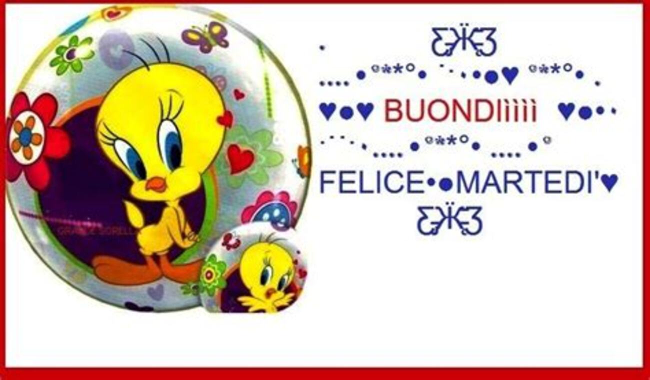 Buondìììì felice martedì
