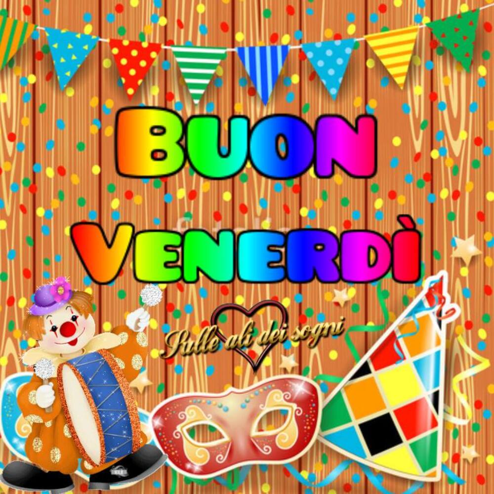 199+ Buon Venerdì foto belle da condividere - Pagina 11 di 21