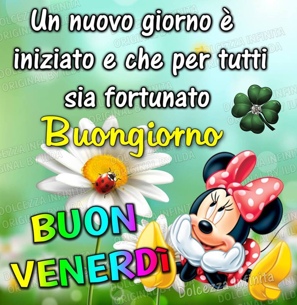 Un nuovo giorno è iniziato e che per tutti sia fortunato! Buongiorno Buon Venerdì