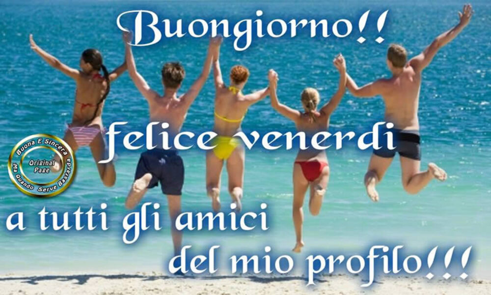 Buongiorno!! Felice Venerdì a tutti gli amici del mio profilo!!!