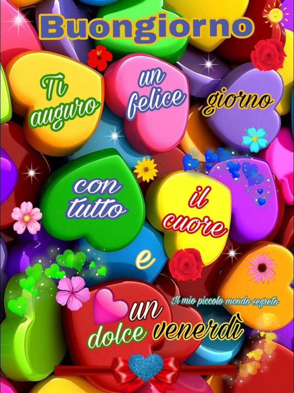 Buongiorno ti auguro un felice giorno con tutto il cuore e un dolce venerdì 