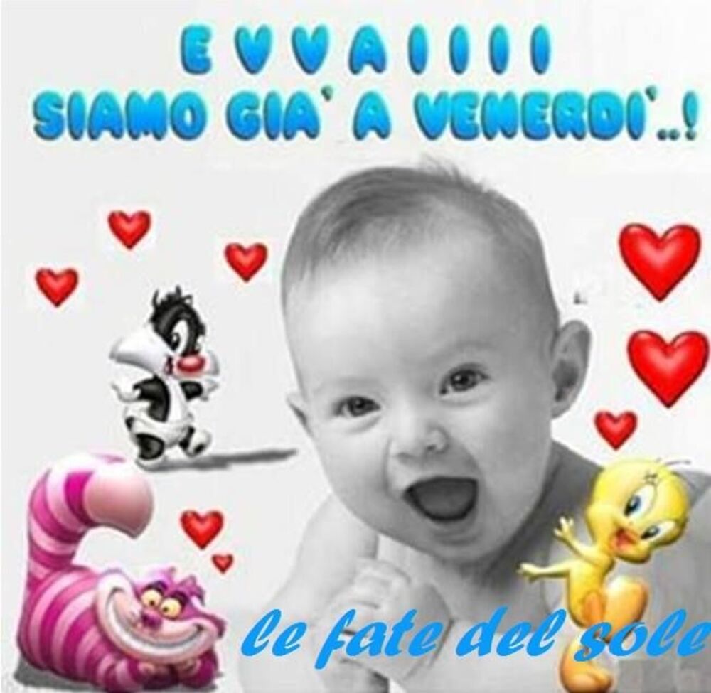 Evvai siamo già a venerdì!!