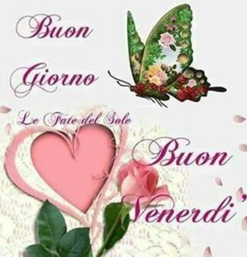 Buongiorno Buon Venerdì