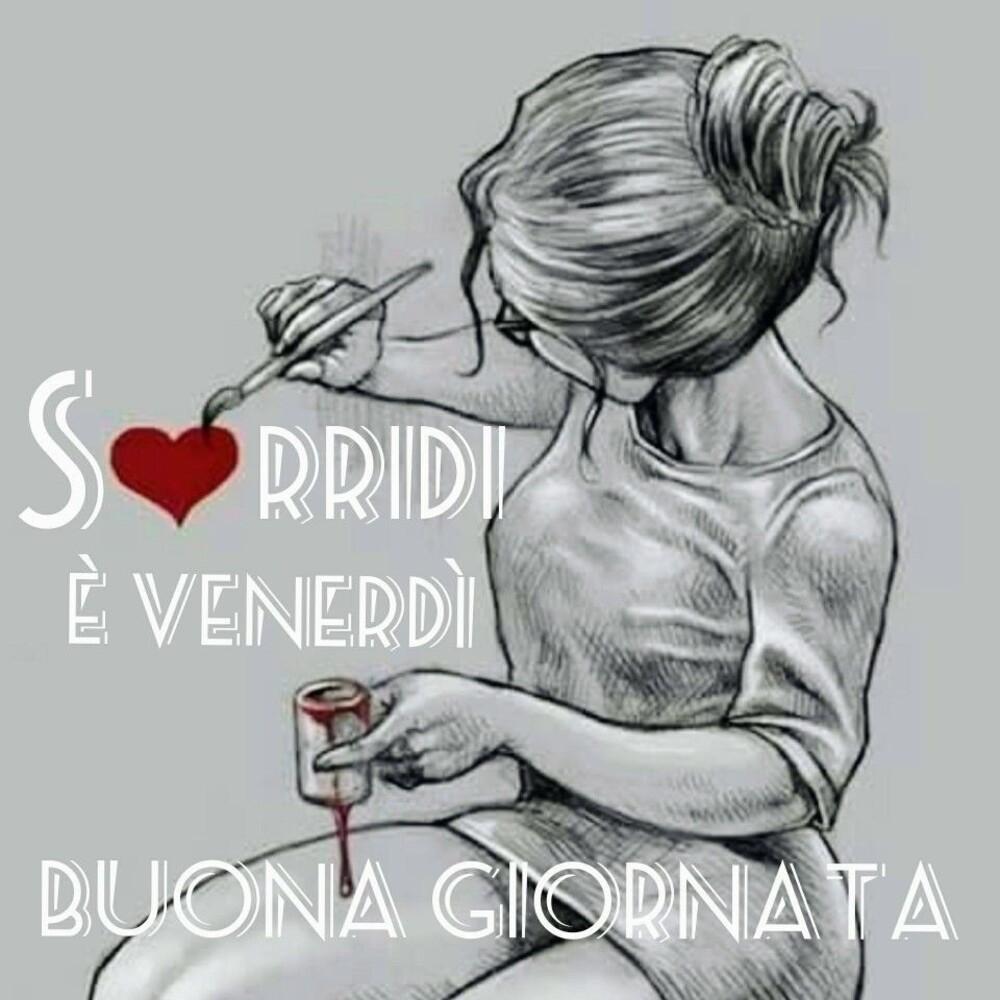 Sorridi è venerdì Buona Giornata