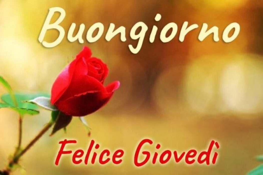 Buongiorno felice giovedì