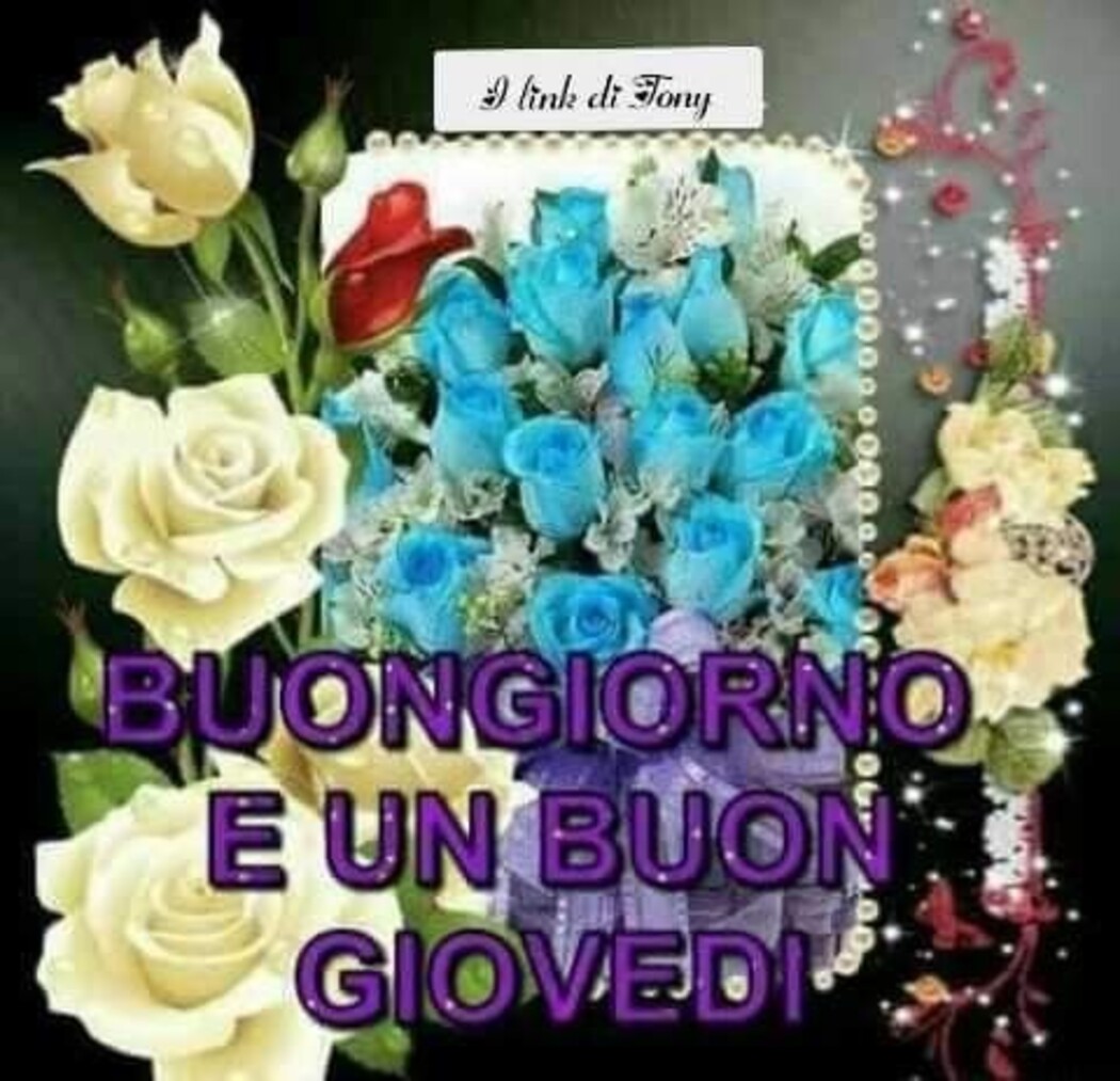 Buongiorno e Buon Giovedì