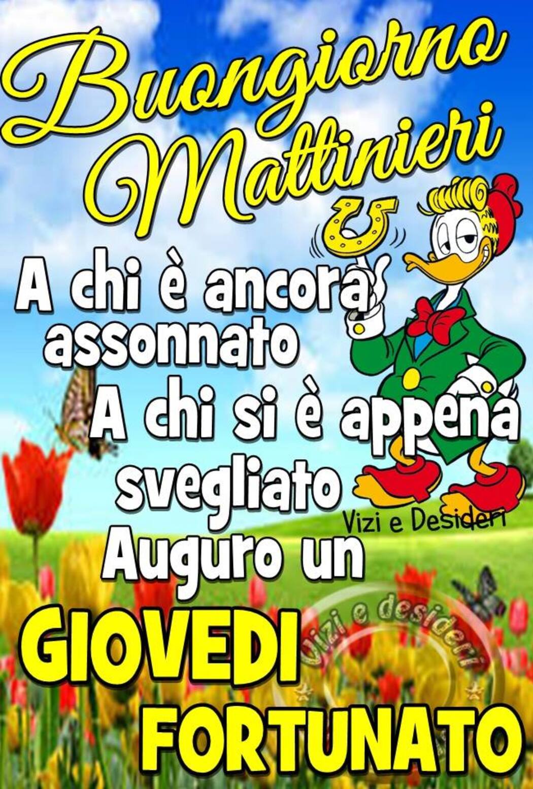 Buongiorno Mattinieri a chi è ancora assonnato a chi si è appena svegliato auguro un giovedì fortunato