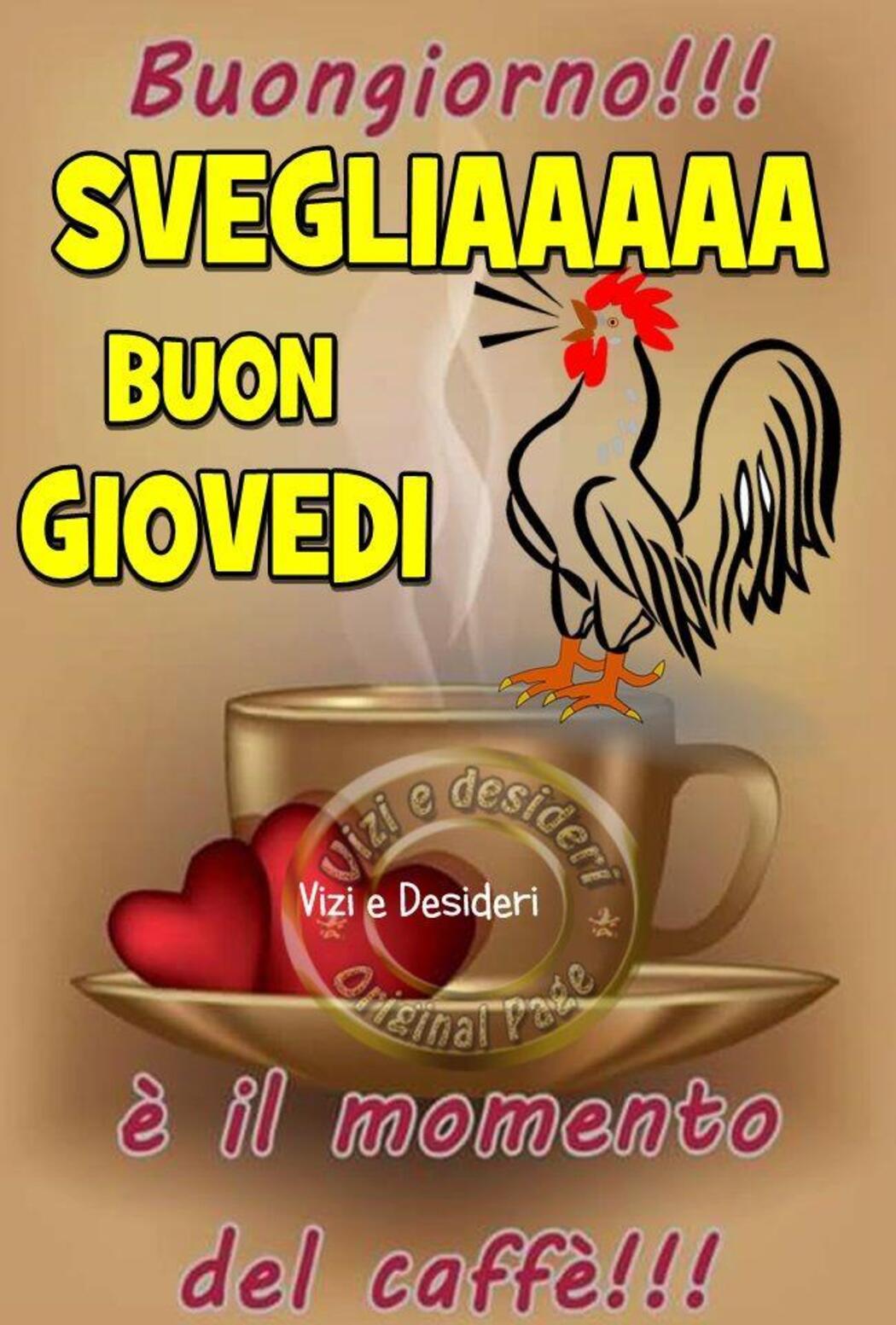 Buongiornoooo Svegliaaaa Buon Giovedì è il momento del caffè!!!