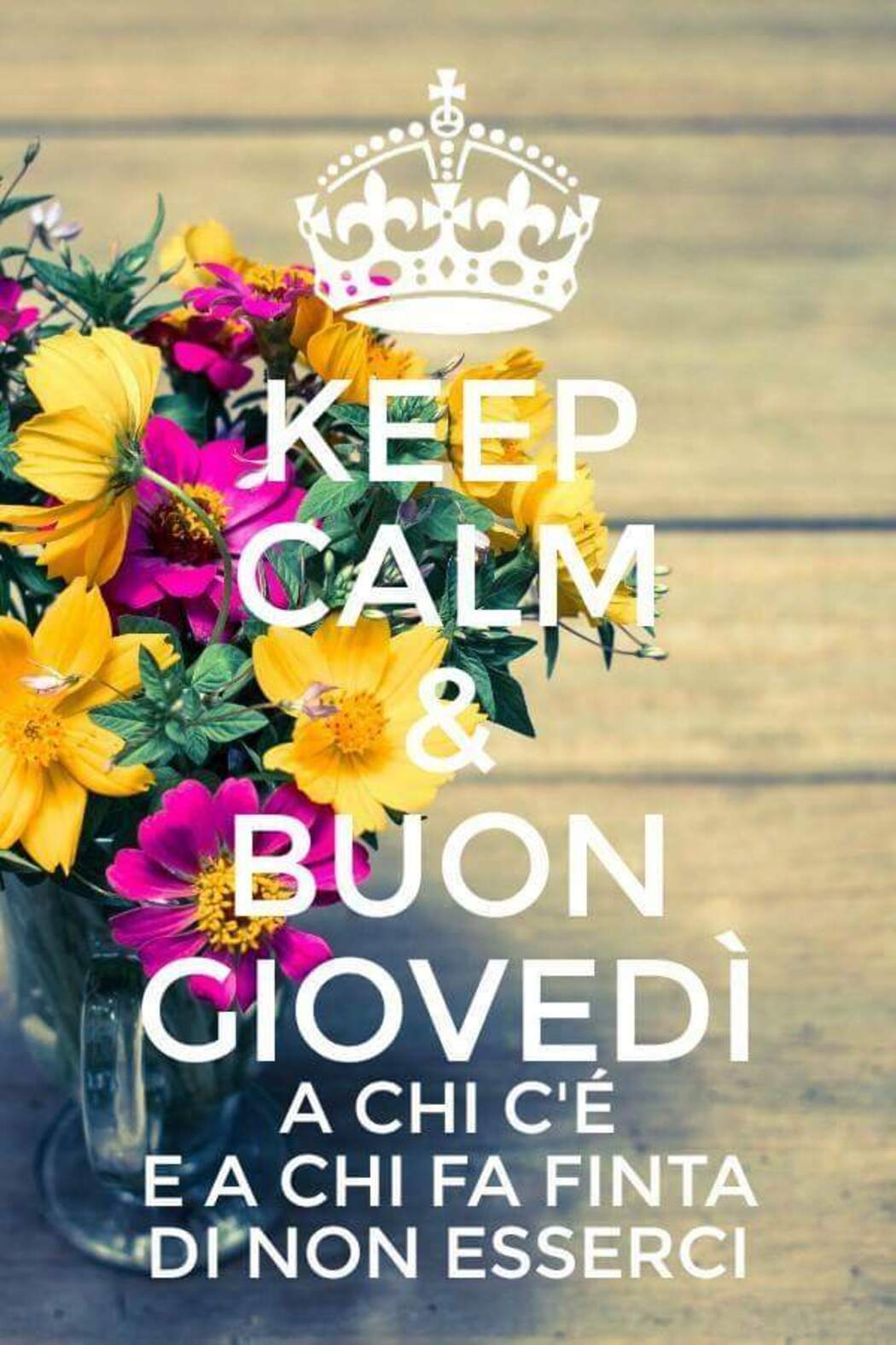 Keep calm e Buon Giovedì a chi c'è e a chi fa finta di non esserci