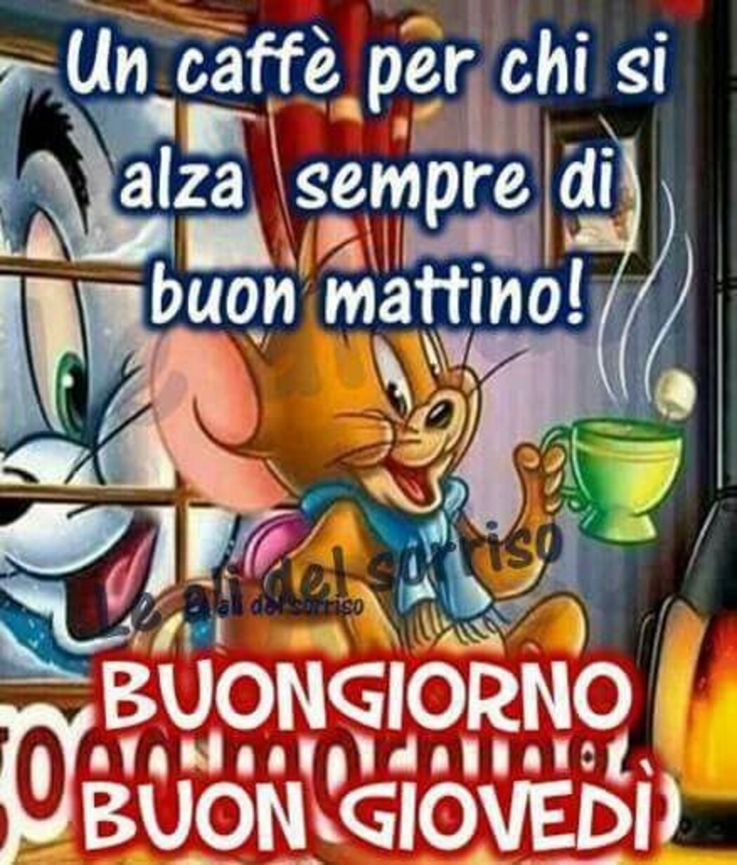 Un caffè per chi si alza sempre di buon mattino! Buongiorno Buon Giovedì